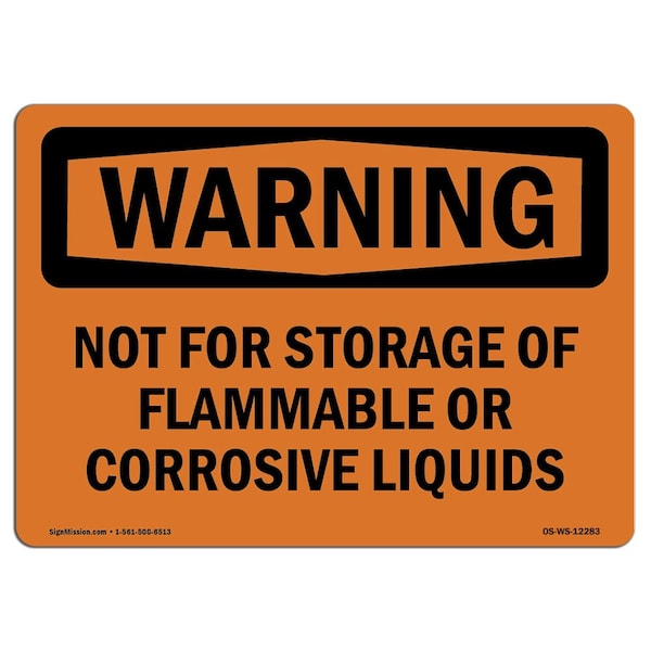 OSHA Warning Sign, 12" H, 18" W, Not For Storage Of Flammable Or Corrosive Liquids, Landscape